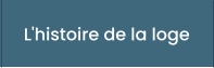 L'histoire de la loge